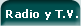 Radio y Televisi&oacute;n